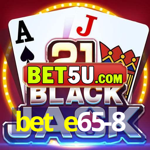 bet e65